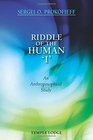 Riddle of the Human I An Anthroposophical Study