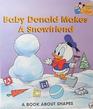 Baby Donald Makes a Snowfriend A Book About Shapes
