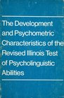 The Development and Psychometric Characteristics of the Revised Illinois Test of Psycholinguistic Abilities