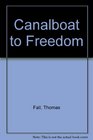 Canalboat to Freedom