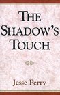 The Shadow's Touch