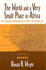 The World and a Very Small Place in Africa A History of Globalization in Niumi the Gambia
