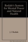 Rodale's system for mental power and natural health