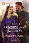 Secret Princess for the Warrior