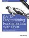 iOS 10 Programming Fundamentals with Swift Swift Xcode and Cocoa Basics