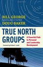 True North Groups A Powerful Path to Personal and Leadership Development
