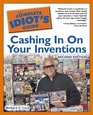 The Complete Idiot's Guide to Cashing In On Your Inventions 2nd Edition