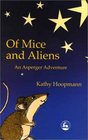 Of Mice and Aliens An Asperger Adventure