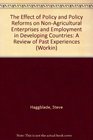 The Effect of Policy and Policy Reforms on NonAgricultural Enterprises and Employment in Developing Countries A Review of Past Experiences