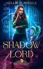 Shadow Lord A Magical Library Urban Fantasy Novel