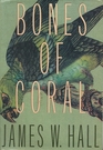 Bones of Coral