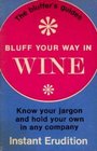 Bluff your way in wine