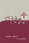 A Summary of Christian Doctrine A Popular Presentation of the Teachings of the Bible New King James Edition