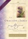 La Oracion de Jabes Para Mujeres / The Prayer of Jabez for Women