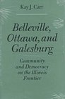 Belleville, Ottawa, and Galesburg: Community and Democracy on the Illinois Frontier