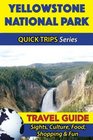 Yellowstone National Park Travel Guide  Sights Culture Food Shopping  Fun