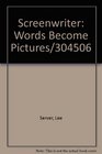 Screenwriter: Words Become Pictures/304506