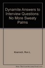 Dynamite Answers to Interview Questions No More Sweaty Palms