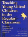 Teaching Young Gifted Children in the Regular Classroom Identifying Nurturing and Challenging Ages 49