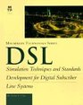 DSL  Simulation Techniques and Standards Development for Digital Subscriber Lines