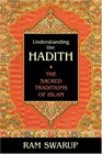Understanding the Hadith The Sacred Traditions of Islam