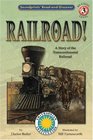 Railroad A Story of the Transcontinental Railroad