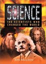 Science 100 Scientists Who Changed the World