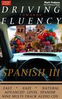 Spanish III, Driving Towards Fluency: 9 One Hour Multi-Track CDs