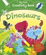 My First Creativity Book  Dinosaurs