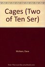Cages (Two of Ten Ser)