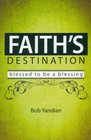 Faith's Destination Blessed to Be a Blessing
