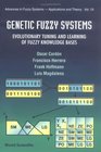 Genetic Fuzzy Systems Evolutionary Tuning and Learning of Fuzzy Knowledge Bases