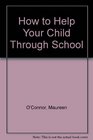 How to Help Your Child Through School