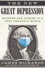 The New Great Depression Winners and Losers in a PostPandemic World