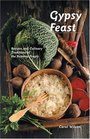 Gypsy Feast Recipes and Culinary Traditions of the Romany People