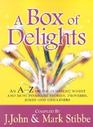 A Box of Delights An AZ of the Funniest Wisest and Most Poignant Stories Proverbs Jokes and OneLiners