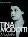 Tina Modotti A fragile life  an illustrated biography
