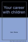 Your career with children