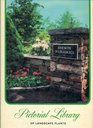 Pictorial Library of Landscape Plants Northern Hardiness Zones 15