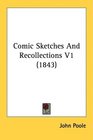 Comic Sketches And Recollections V1