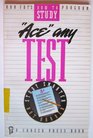 "Ace" any test (Ron Fry's how to study program)