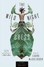 The Wild Night Dress Poems