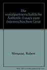 Die sozialpartnerschaftliche Asthetik Essays zum osterreichischen Geist
