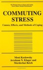 Commuting Stress  Causes Effects and Methods of Coping