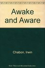 Awake and Aware