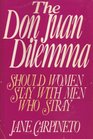 The Don Juan dilemma: Should women stay with men who stray