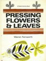 Pressing Flowers and Leaves