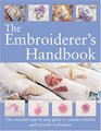 The Embroiderer's Handbook: The Essential Step-by-Step Guide to Creative Stitches and Versatile Techniques