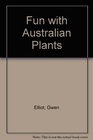 Fun With Australian Plants
