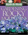 MonthbyMonth Gardening in the Rocky Mountains  What to Do Each Month to Have a Beautiful Garden All Year